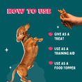 Load image into Gallery viewer, Dog standing on its hind legs reaching for treats held by a hand with text on how to use the treats.
